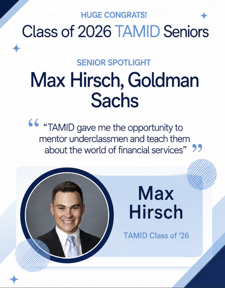 Senior spotlight: Max Hirsch, Goldman Sachs, TAMID Class of 2026